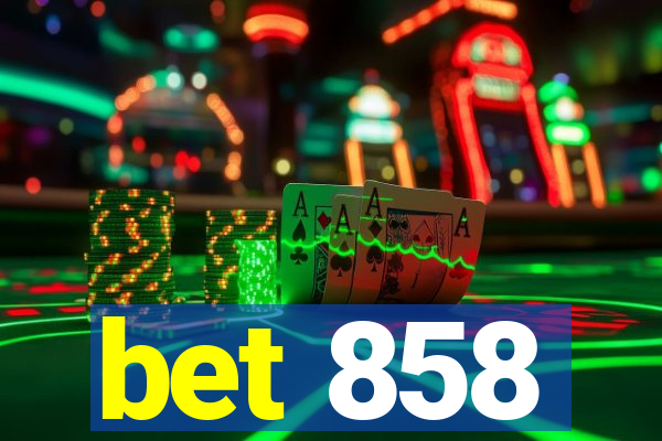 bet 858